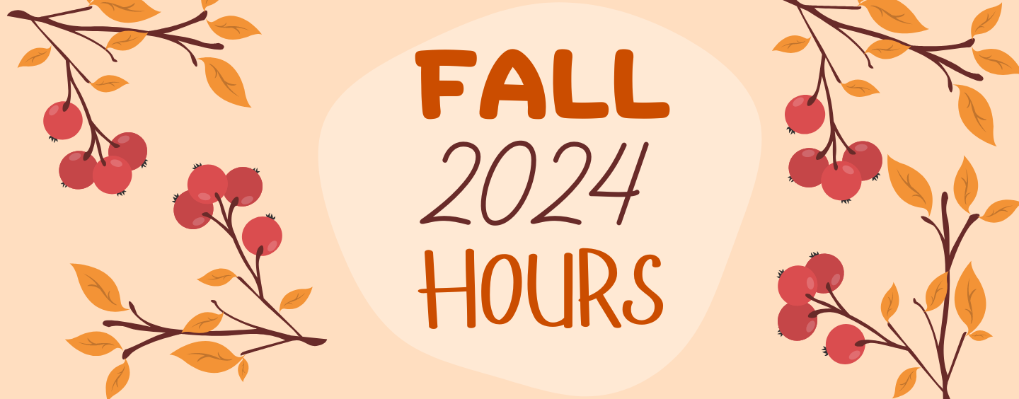 Image showing Fall 2024 hours