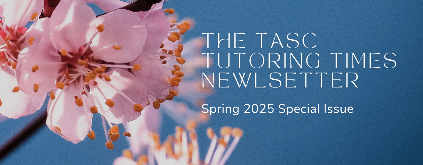 THE TASC TUTORING TIMES NEWLSETTER