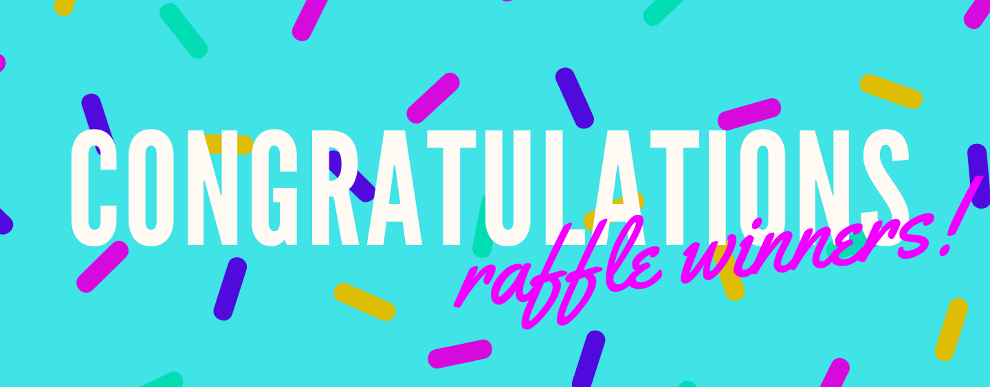 Congrats, raffle winners!